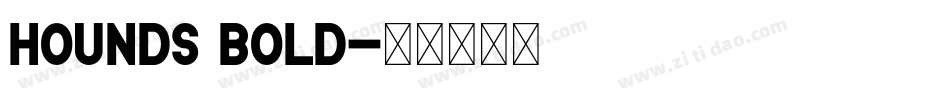 Hounds Bold字体转换